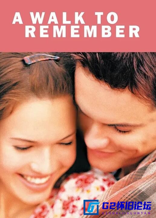 G8怀旧社区分享初恋的回忆下载A Walk to Remember[百度云网盘][2002][美国][剧情/爱情][英语/中字][豆瓣7.6][1080p mp4 1.54GB] 第1张截图