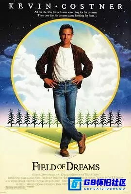 G8怀旧社区分享[梦幻之地][百度网盘下载][美国怀旧电影][4K HDR 中文字幕][1989][凯文·科斯特纳 / 埃米·马迪根 / 盖比·霍夫曼 ] 第1张截图